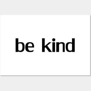 Be Kind Posters and Art